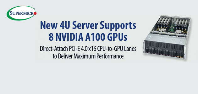Новые серверы Supermicro с полностью оптимизированной поддержкой функции PCIe 4 поколения для новых NVIDIA A100 GPU