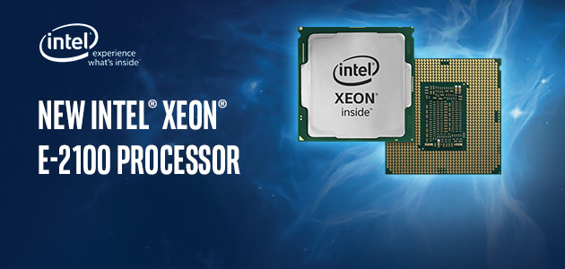 Компания Intel объявляет о выпуске нового процессора - Intel® Xeon® E-2100!